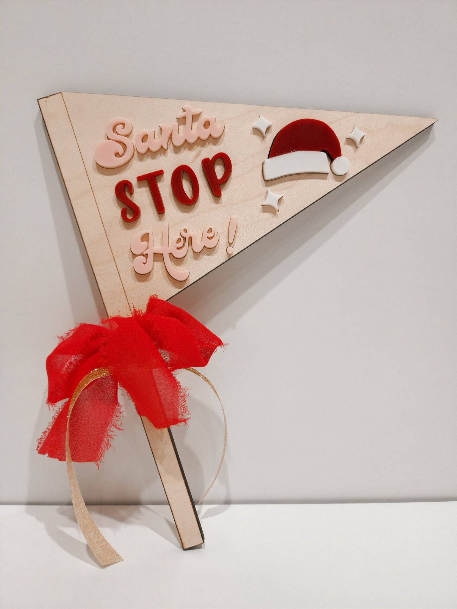 Santa Stop Here Pennant Flag Sign - Santa Christmas Sign